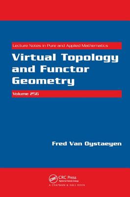 Virtual Topology and Functor Geometry - Oystaeyen, Fred Van