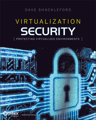 Virtualization Security Protect Virt Env - Shackleford, Dave