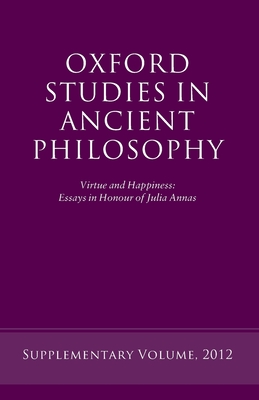 Virtue and Happiness: Essays in Honour of Julia Annas - Kamtekar, Rachana (Editor)