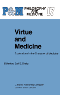 Virtue and medic?ne: explorations in the character of medic?ne