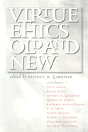 Virtue Ethics, Old and New