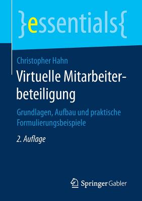 Virtuelle Mitarbeiterbeteiligung: Grundlagen, Aufbau Und Praktische Formulierungsbeispiele - Hahn, Christopher