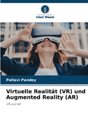 Virtuelle Realitt (VR) und Augmented Reality (AR)