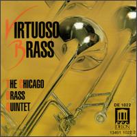Virtuoso Brass - Bradley Boehm (trumpet); Chicago Brass Quintet; James Mattern (trombone); Jonathan Boen (horn); Robert Bauchens (tuba);...