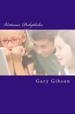 Virtuous Pedophiles - Gibson, Gary