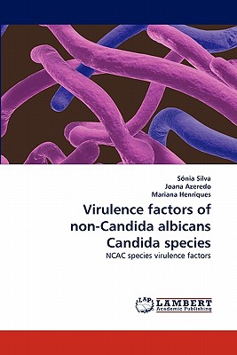 Virulence Factors of Non-Candida Albicans Candida Species - Silva, S Nia, and Azeredo, Joana, and Henriques, Mariana