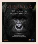 Virunga: 100 Years of an Exceptional Park