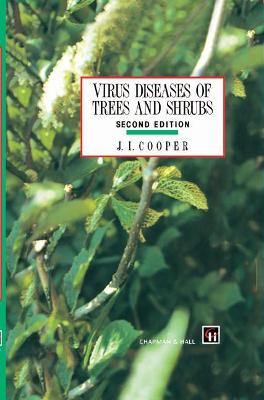 Virus Diseases of Trees and Shrubs - Cooper, J I