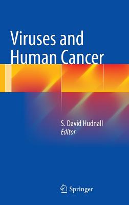 Viruses and Human Cancer - Hudnall, S David, MD (Editor)