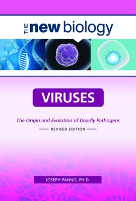 Viruses: The Origin and Evolution of Deadly Pathogens - Panno, Joseph