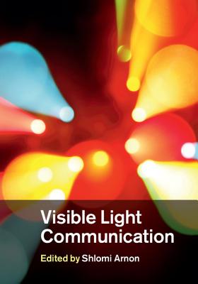 Visible Light Communication - Arnon, Shlomi (Editor)