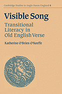 Visible Song: Transitional Literacy in Old English Verse