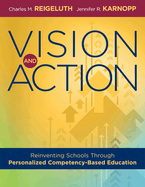 Vision and Action: Reinventing Schools Through Personalized Competency-Based Education