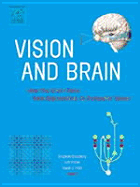 Vision and Brain: How the Brain Sees / New Approaches to Computer Vision - Grossberg, Stephen (Editor), and Finkel, Leif (Editor), and Field, David, Dr. (Editor)
