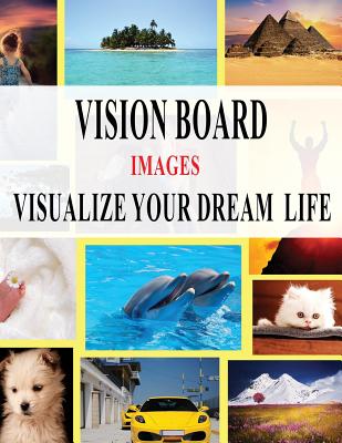 Vision Board Images - Visualize Your Dream Life - Dee, Alex