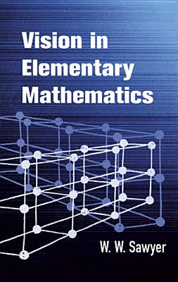 Vision in Elementary Mathematics - Sawyer, W W