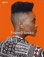 Vision & Justice: Aperture 223: Vision & Justice