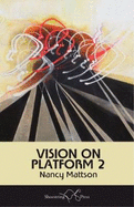 Vision on Platform 2