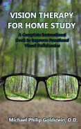 Vision Therapy for Home Study: A Complete Instructional Book to Improve Functional Visual Deficiencies