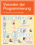 Visionare Der Programmierung - Die Sprachen Und Ihre Schopfer - Biancuzzi, Federico