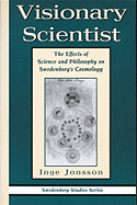 Visionary Scientist: The Effects of Science & Philosophy on Swedenborg's Cosmology