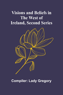 Visions and Beliefs in the West of Ireland, Second Series