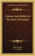 Visions And Beliefs In The West Of Ireland