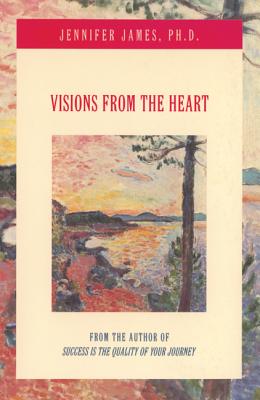 Visions from the Heart - James, Jennifer