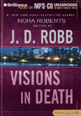 Visions in Death - Robb, J D, and Ericksen, Susan (Read by)