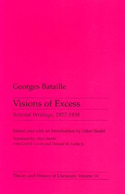 Visions of Excess: Selected Writings, 1927-1939 Volume 14 - Bataille, Georges