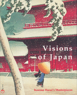 Visions of Japan: Kawase Hasui's Masterpieces