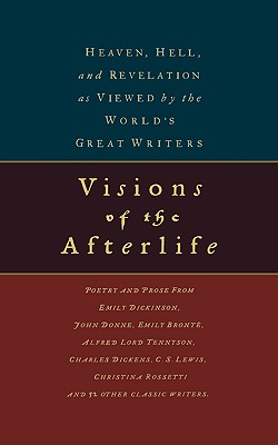 Visions of the Afterlife - Pollock, Daniel, and Pollock, Constance (Compiled by)