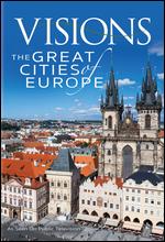 Visions of the Great Cities of Europe - 