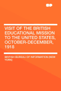 Visit of the British Educational Mission to the United States, October-December, 1918