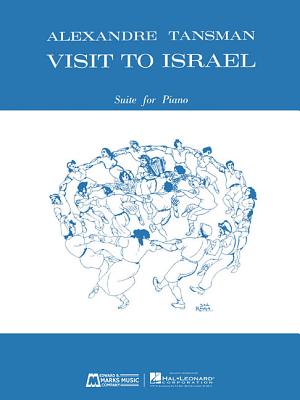 Visit to Israel: Suite for Piano - Tansman, Alexandre (Composer)