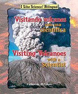 Visitando Volcanes Con Una Cient?fica / Visiting Volcanoes with a Scientist