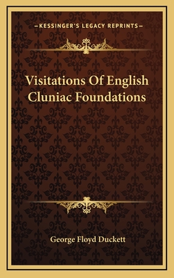 Visitations of English Cluniac Foundations - Duckett, George Floyd, Sir