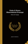 Visite  Divers Observatoires D'europe: Notes De Voyage