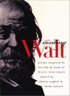 Visiting Walt: Poems Inspired by the Life and Work of Walt Whitman