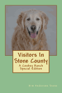 Visitors in Stone County: A Cowboy Ranch Series Special Edition