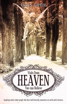 Visits from Heaven - Stephens, Karen S