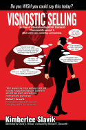 Visnostic Selling: A Neuroscientific Approach to Client Centric Sales, Marketing, and Leadership.
