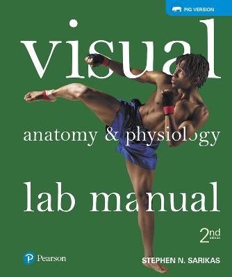 Visual Anatomy & Physiology Lab Manual, Pig Version - Sarikas, Stephen