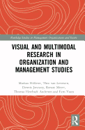 Visual and Multimodal Research in Organization and Management Studies