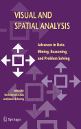 Visual and Spatial Analysis: Advances in Data Mining, Reasoning, and Problem Solving