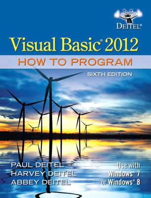 Visual Basic 2012 How to Program - Deitel, Paul, and Deitel, Harvey, and Deitel, Abbey