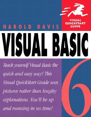 Visual Basic 6: Visual QuickStart Guide - Davis, Harold