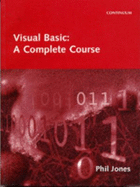Visual Basic: A Complete Course