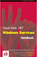 Visual Basic .Net Windows Services Handbook - Sempf, Bill, and Patterson, Brian, and Schieber, Rob