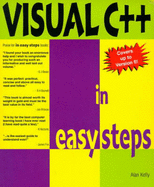 Visual C++ in Easy Steps: Covers New Version 5 - Kelly, Alan